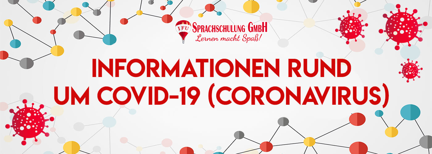 Informationen rund um Covid-19 (Coronavirus) | IFU Sprachschulung GmbH